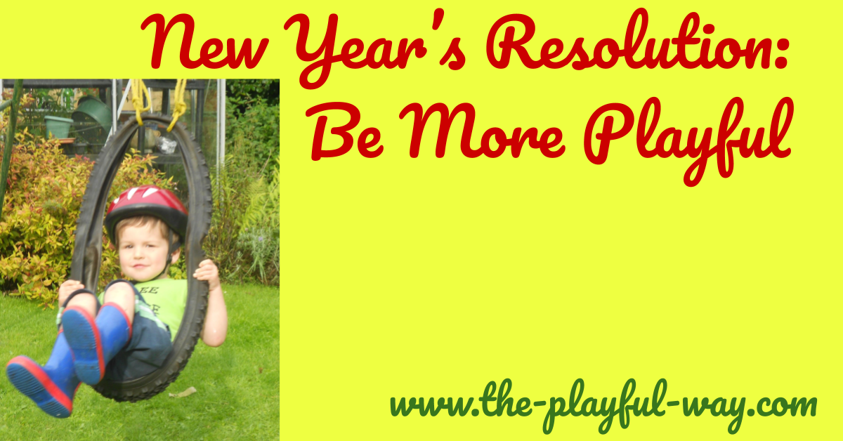 New Years Resolution - Be more playful